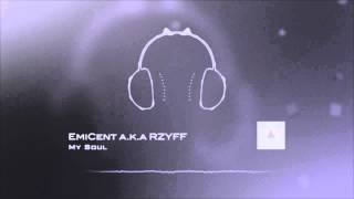 EmiCent a.k.a RZYFF - My Soul
