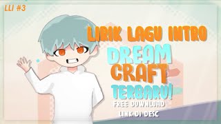 LAGU INTRO @TheDreamCraft YANG TERBARU 2021 PAKAI LIRIK?! LLI #3