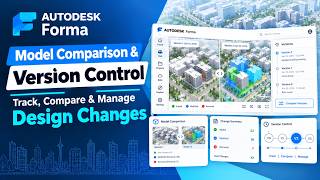 Autodesk Forma – Model Comparison & Version Control | Track, Compare & Manage Design Changes