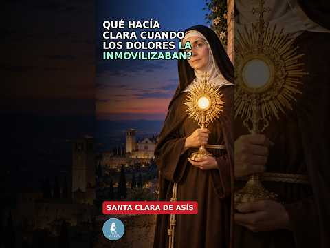 Miniatura del vídeo: Santa Clara de Asís: ¿qué hacía inmovilizada por el dolor?