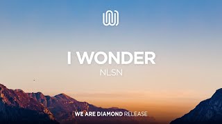 NLSN - I Wonder