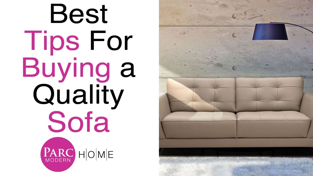 Sofa Buying Tips What Makes A Great Sofa Review Parc Modern