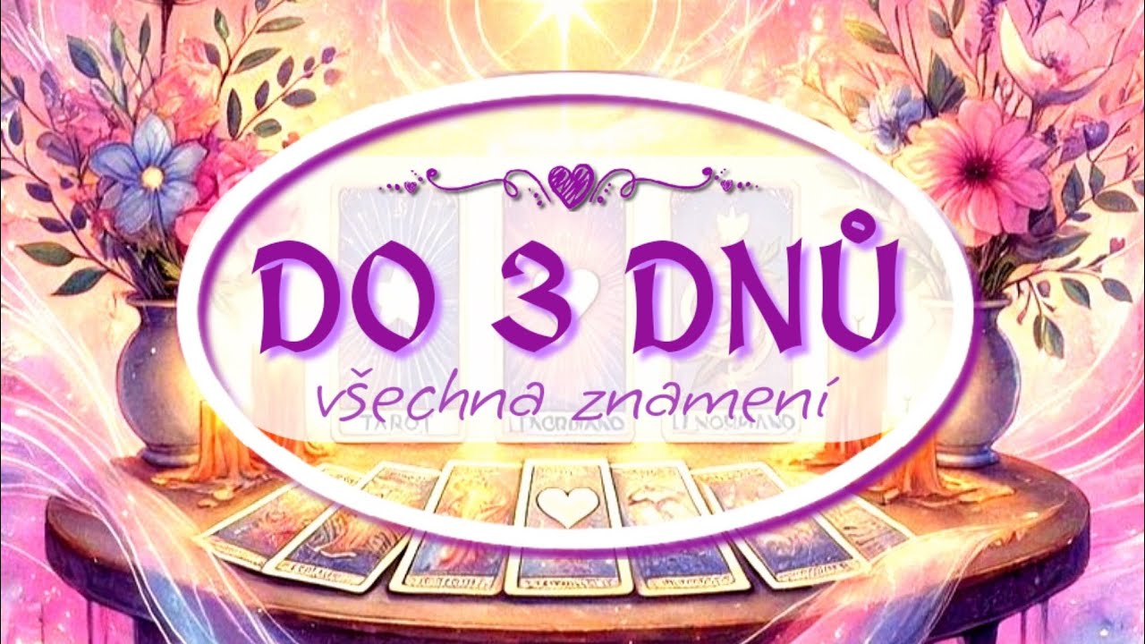 ✨TAROT DO 3 DNŮ✨všechna znamení 