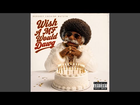 Wish A MF Would Dawg