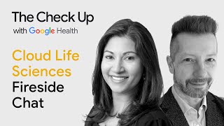 Google Cloud Life Sciences Fireside Chat | The Check Up ‘23 | Google for Health