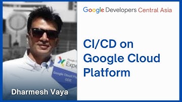 CI/CD on Google Cloud | Google Developers Central Asia