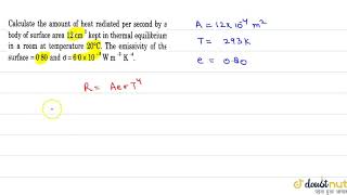 Question from - hc verma physics class 11 chapter 28 – 040 heat
transfer cbse, rbse, up, mp, bihar board text:- calculate the amount
of hea...