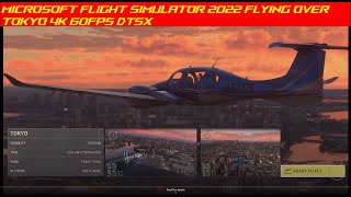 MICROSOFT FLIGHT SIMULATOR 2022 FLYING OVER TOKYO 4K 60FPS DTSX XBOX SERIES X FOOTAGE.