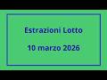 Estrazioni 10 Marzo 2026