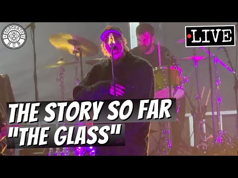 The Story So Far "The Glass" LIVE