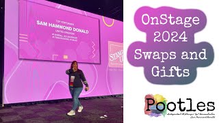 OnStage 2024 Swaps and Gifts