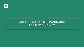 Are e-signatures in PandaDoc legally binding?