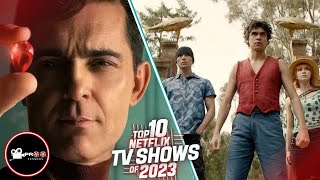 TOP 10 NETFLIX ORIGINAL SERIES OF 2023🍿🎬 | BEST ON NETFLIX 2023 | Proo-fessors