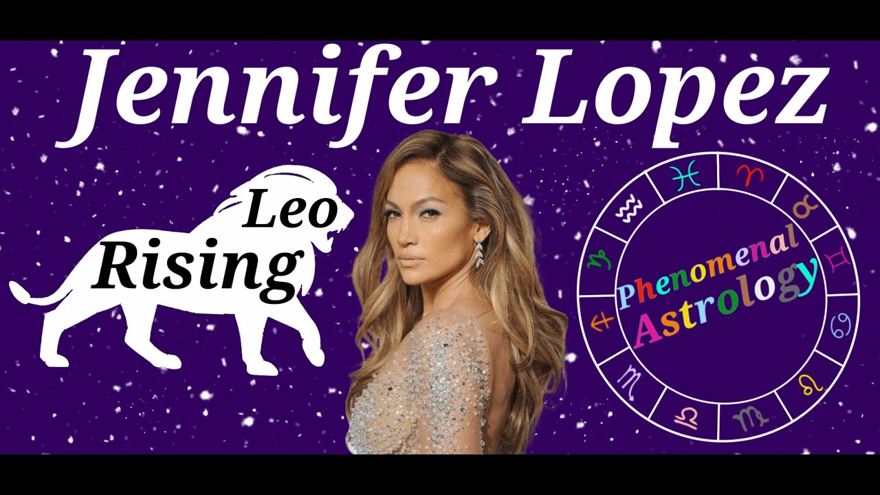 Leo Rising / Ascendant - An aspect included in Jennifer Lopez's birth chart.