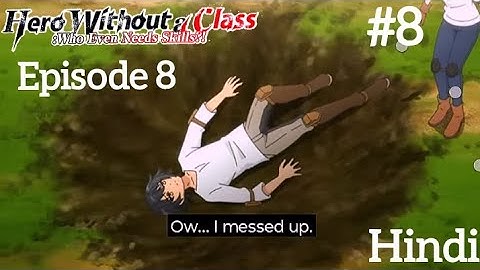 Hero Without a Class: Who Even Needs Skills?! Episode 8 in hindi | A boy born without skills and..