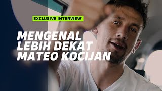 Berkenalan Lebih Dekat Dengan Mateo Kocijan   Exclusive Interview