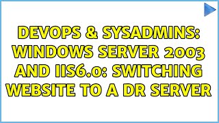Famous DevOps & SysAdmins: Windows Server 2003 and IIS6.0: Switching website to a DR server Profile