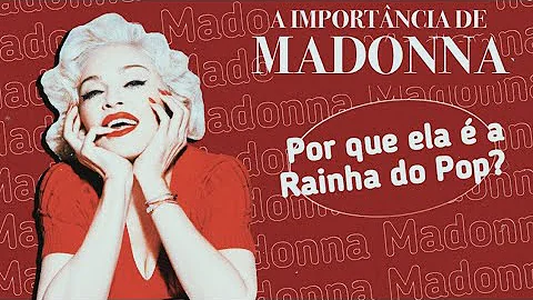 Quando Madonna virou Rainha do Pop?