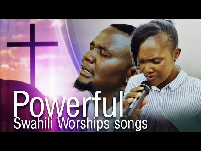 Powerful Swahili Worship Songs class=