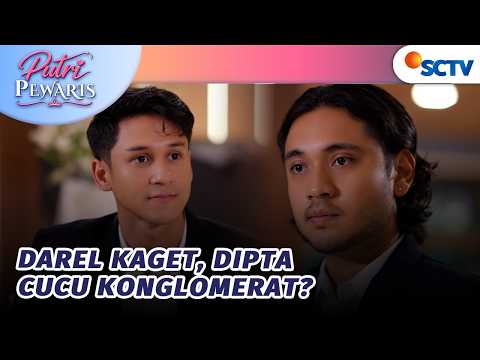 Dipta Ternyata Cucu Dari Keluarga Konglomerat? | Putri Pewaris - Episode 23