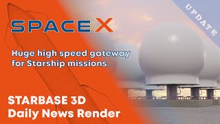 SpaceX Huge starlink high speed gateway for Starship missions. Boca Chica June 23 2021