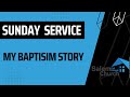 My baptism story