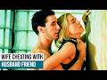 Top 5 Romance with Friends Wife Relationship Movies