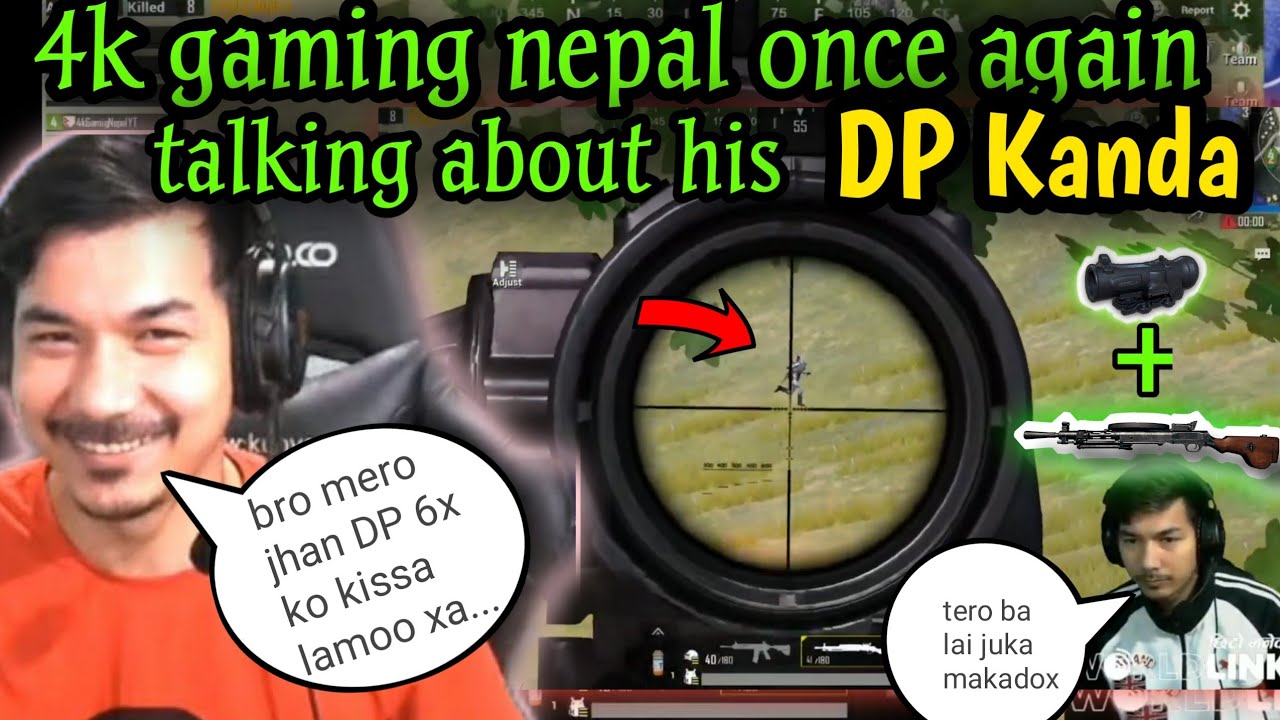4k gaming nepal once again taking about his DP Kanda...