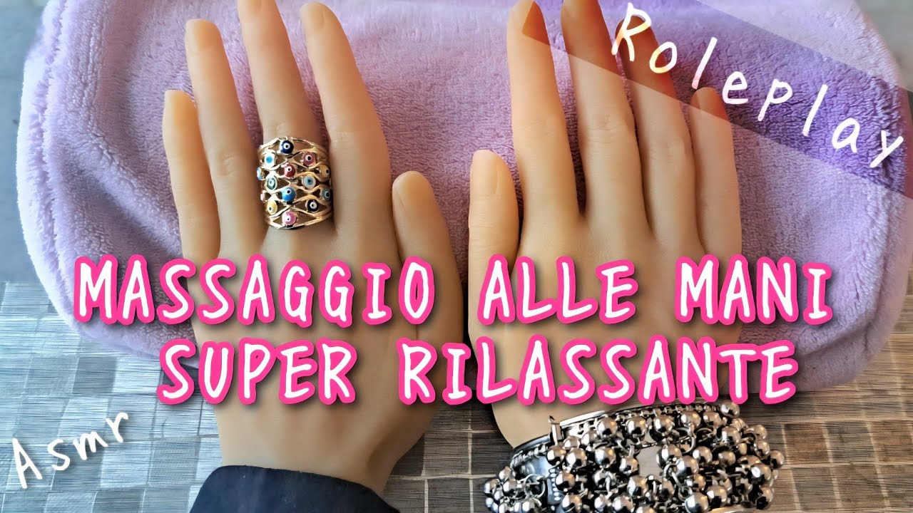 [ASMR] - MASSAGGIO ALLE MANI SUPER RILASSANTE - Roleplay ita 🤚🏻🤚🏻
