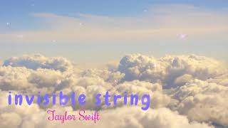 [Lyrics + Vietsub] invisible string - Taylor Swift