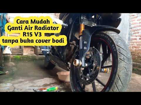 Air Radiator R15 Cara Ganti Air Radiator R15 V3 Full tanpa buka Cover Body - YouTube
