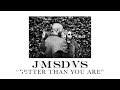 JAMESDAVIS - Better Than You Are (Audio)