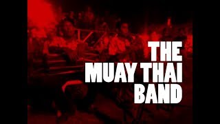 THE MUAY THAI BAND (TRADITIONAL SARAMA MUSIC)