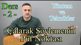 Çalarak Söylemenin Püf Noktası - 2 & Yöntem ve Teknikler Ders - 2