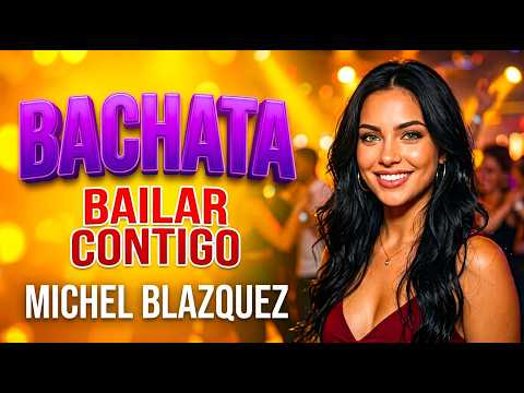 Michel Blazquez - Bailar contigo - ❤️ BACHATA ❤️ [Official Video]