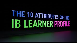 The 10 Attributes of the IB Learner Profile