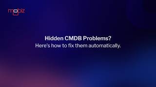 ServiceNow CMDB Data Health by Mobiz | When IT Decisions Need Trust