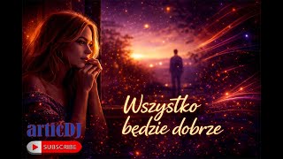 Wszystko będzie dobrze (long version)