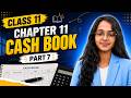 Cash Book | Chapter 11 | Class 11 | Accountancy | Part 7