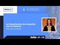 105: La importancia de conectar con tu interior, con Olivia Martinez