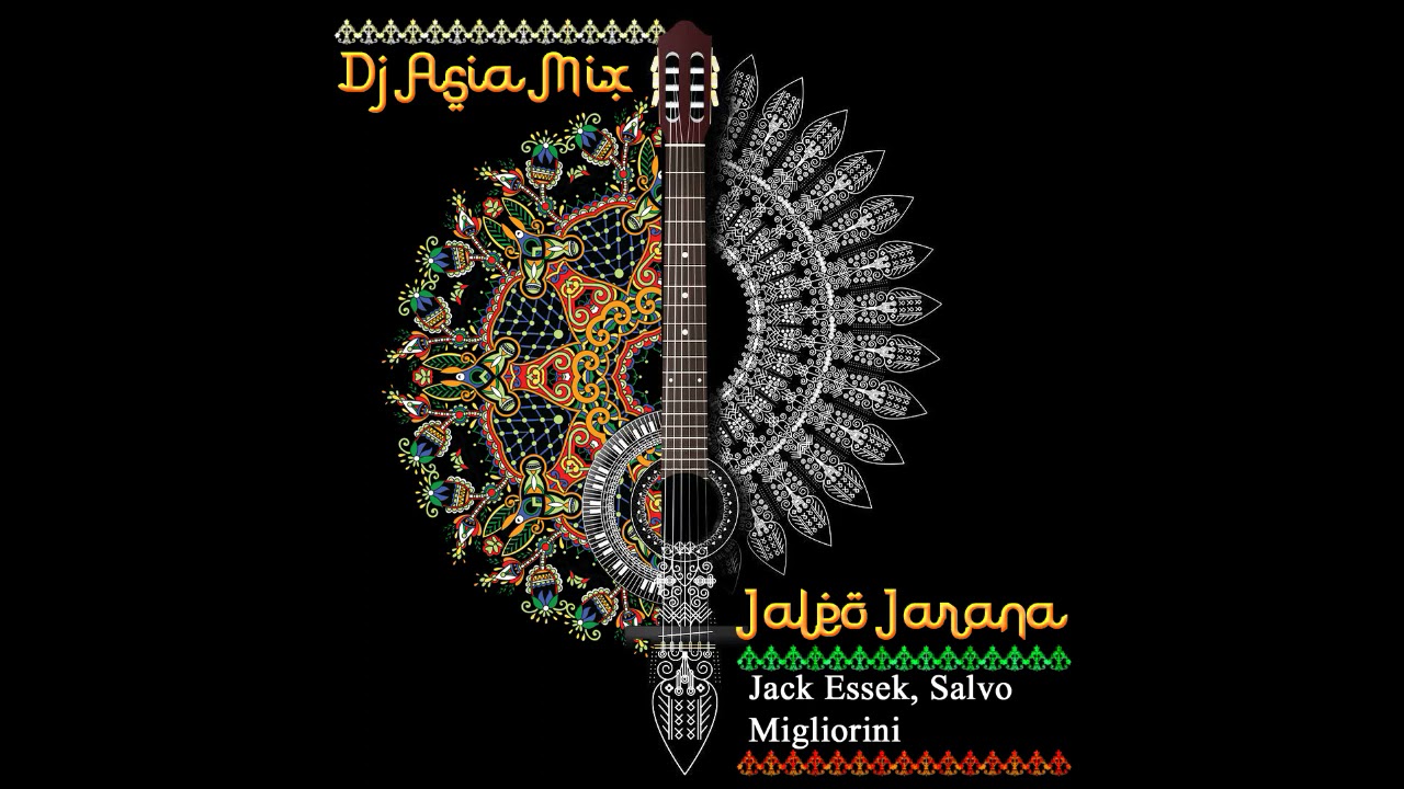 Jack Essek Salvo Migliorini   Jaleo Jarana Dj Asia Mix