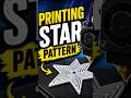 Star Pattern Printing.