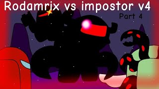 Rodamrix vs impostor v4: parasite green vs fortegreen part 4