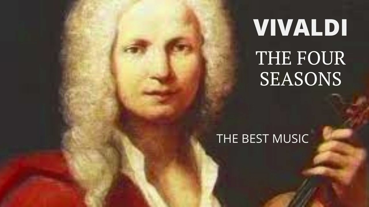 VIVALDI The Four Seasons The Best Classical Music YouTube