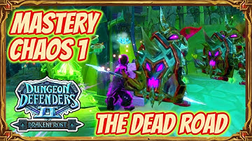Dungeon Defenders 2 | Mastery Chaos 1 - The Dead Road