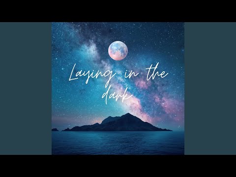 Laying in the dark