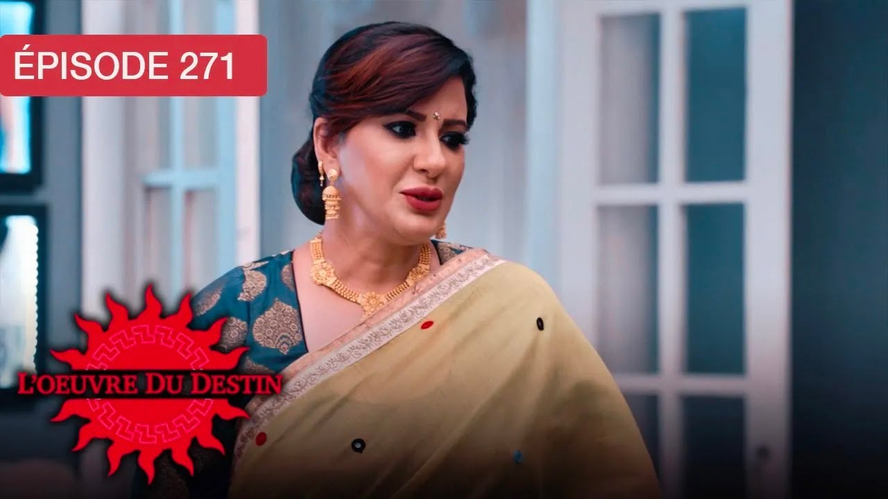 L’Œuvre du Destin - Ep 271 - Quand l’amour défie le sort - Série en français - HD