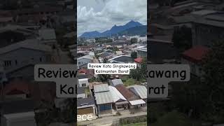Review Kota Singkawang Kalimantan Barat, kota Singkawang terbaru 2025 #beautiful #singkawang #like