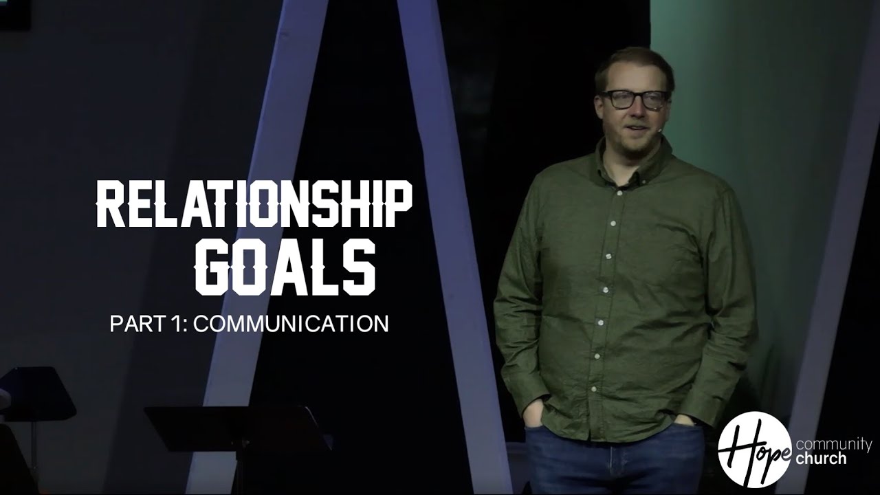 Hope Worship - Relationship Goals Part 1: Communication (January 18, 2026)