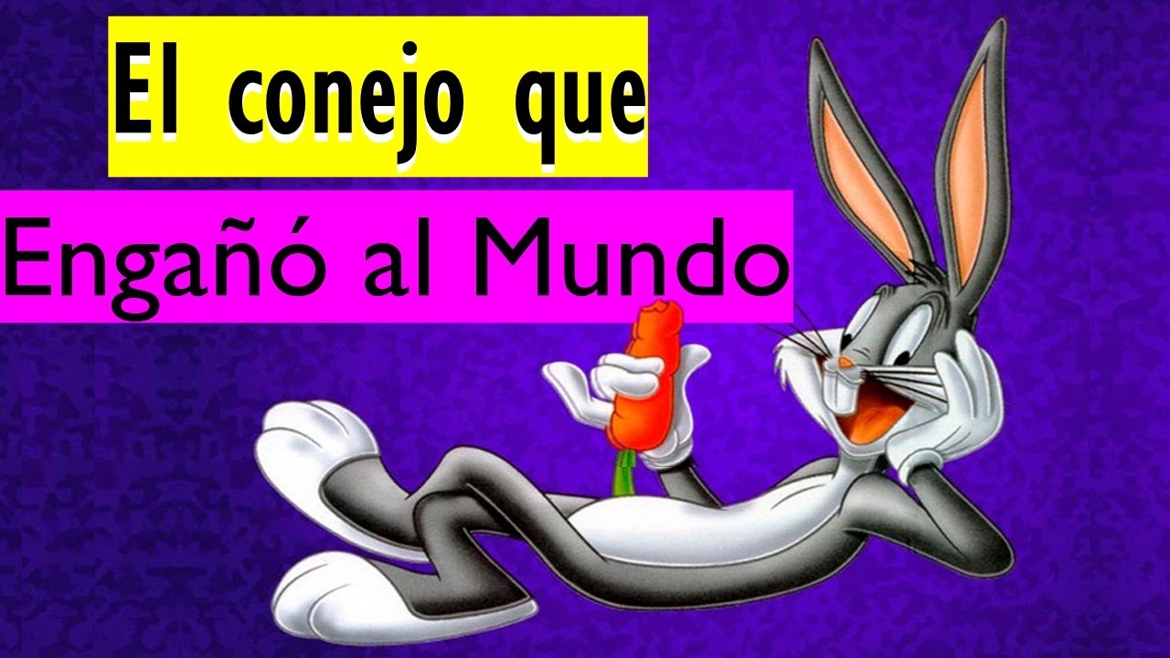 BUGS BUNNY : El conejo que burló al Mundo - YouTube